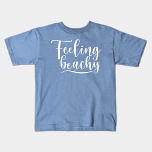 Feeling Beachy. Fun Summer Beach Lover Design. Kids T-Shirt